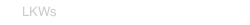 LKWs
